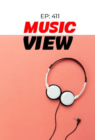 Music View  Ep: 411